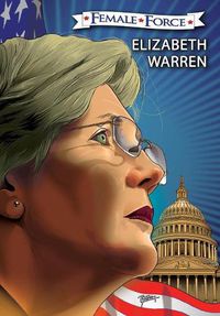 Cover image for Female Force: Elizabeth Warren: The Graphic Novel