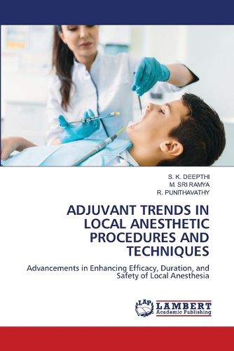 Cover image for Adjuvant Trends in Local Anesthetic Procedures and Techniques