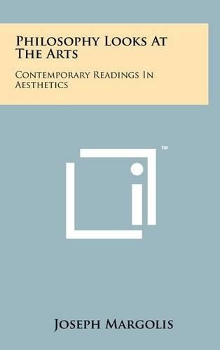 Philosophy Looks at the Arts: Contemporary Readings in Aesthetics