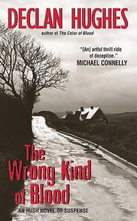 Cover image for The Wrong Kind of Blood: An Irish Novel of Suspense