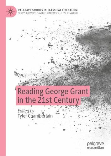 Cover image for Reading George Grant in the 21st Century