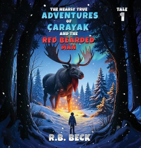 Cover image for The Nearly True Adventures of Carayak and the Red Bearded Man