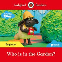 Cover image for Ladybird Readers Beginner Level - Timmy - Who is in the Garden? (ELT Graded Reader)