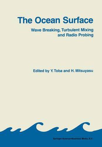 Cover image for The Ocean Surface: Wave Breaking, Turbulent Mixing and Radio Probing