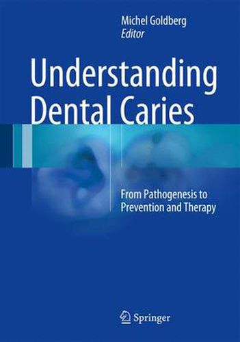 Cover image for Understanding Dental Caries: From Pathogenesis to Prevention and Therapy