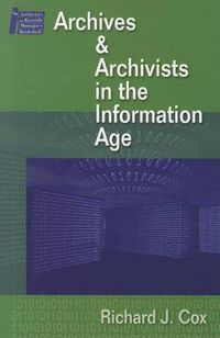 Cover image for Archives and Archivists in the Information Age