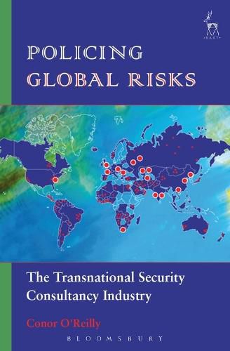 Cover image for Policing Global Risks: The Transnational Security Consultancy Industry