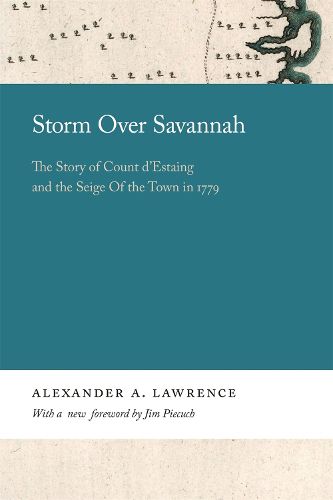 Storm over Savannah: The Story of Count d'Estaing and the Siege of the Town in 1779