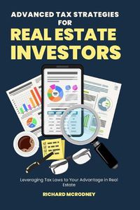 Cover image for Advanced Tax Strategies for Real Estate Investors