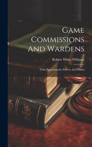 Cover image for Game Commissions And Wardens