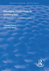 Cover image for Managing Productivity in Construction: JIT Operations and Measurements