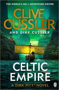 Cover image for Celtic Empire: Dirk Pitt #25