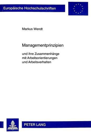 Cover image for Managementprinzipien: Und Ihre Zusammenhaenge Mit Arbeitsorientierungen Und Arbeitsverhalten