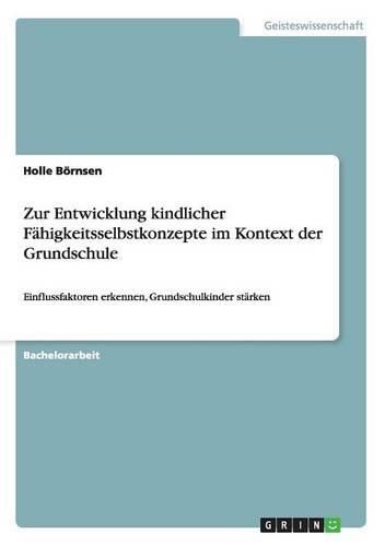 Cover image for Zur Entwicklung Kindlicher Fahigkeitsselbstkonzepte Im Kontext Der Grundschule