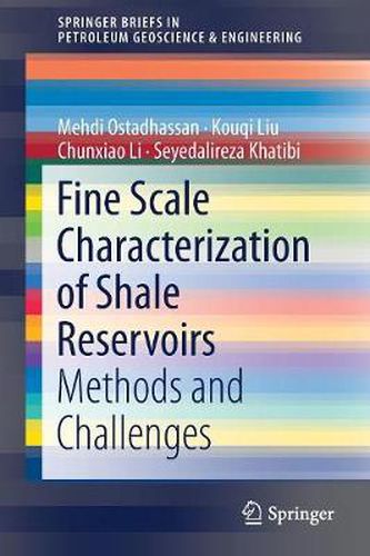 Cover image for Fine Scale Characterization of Shale Reservoirs: Methods and Challenges