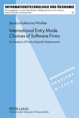 Cover image for International Entry Mode Choices of Software Firms: An Analysis of Product-Specific Determinants