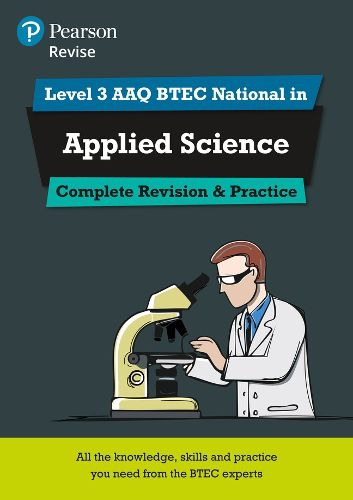 Cover image for Pearson Revise Level 3 AAQ BTEC National in Applied Science Complete Revision and Practice