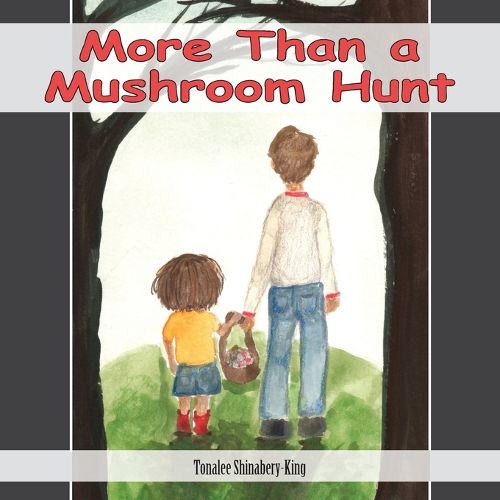 Cover image for More Than a Mushroom Hunt