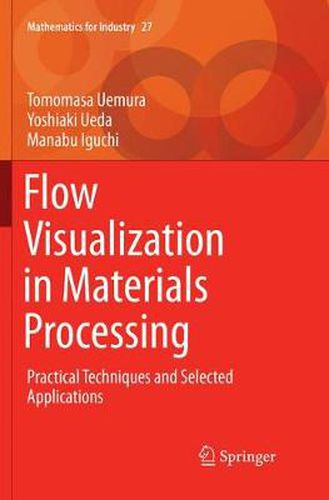 Cover image for Flow Visualization in Materials Processing: Practical Techniques and Selected Applications