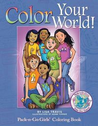 Cover image for Color Your World!: Pack-n-Go Girls Coloring Book