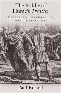 Cover image for The Riddle of Hume's Treatise: Skepticism, Naturalism, and Irreligion