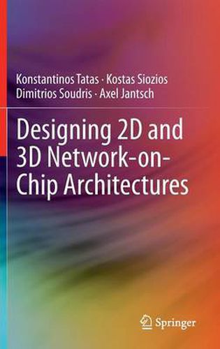 Cover image for Designing 2D and 3D Network-on-Chip Architectures