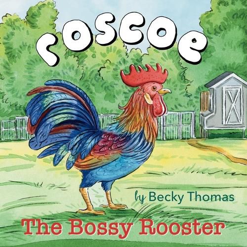 Cover image for Roscoe the Bossy Rooster