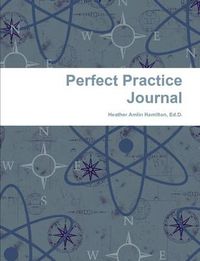 Cover image for Perfect Practice Journal