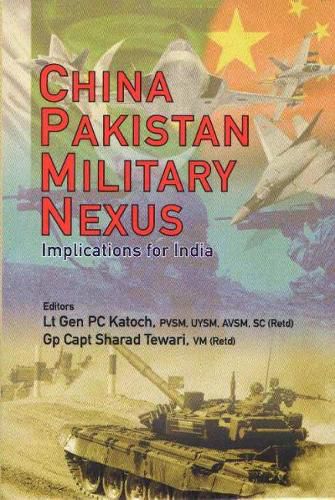 Cover image for China Pakistan Military Nexus: Implications for India