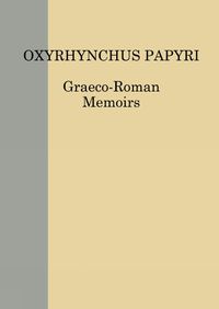 Cover image for Oxyrhynchus Papyri. Volume LXXXII