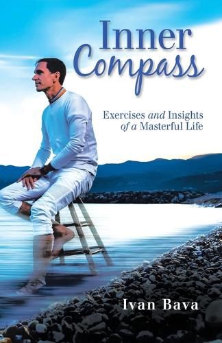 Cover image for Inner Compass: Exercises and Insights of a Masterful Life