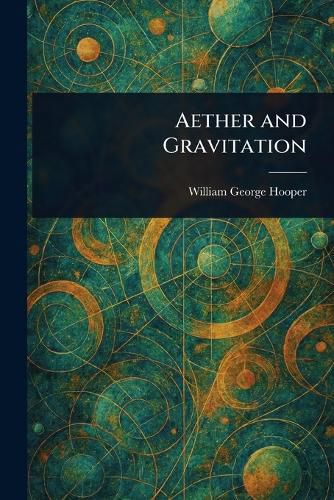 Cover image for Aether and Gravitation
