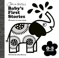 Cover image for Jane Foster's Baby's First Stories: 0-3 months