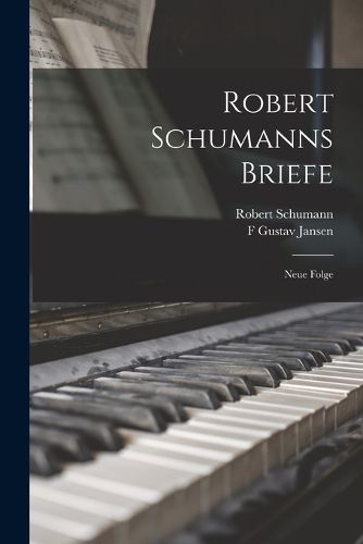 Cover image for Robert Schumanns Briefe