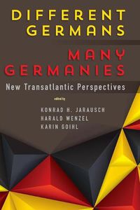 Cover image for Different Germans, Many Germanies: New Transatlantic Perspectives