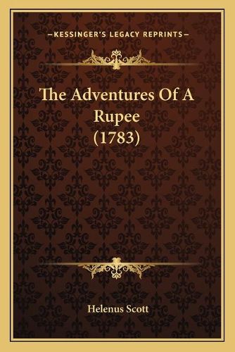 Cover image for The Adventures of a Rupee (1783)