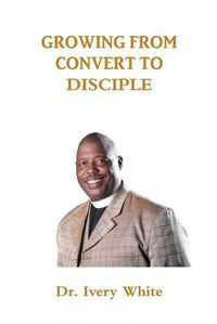 Cover image for Growing from Convert to Disciple