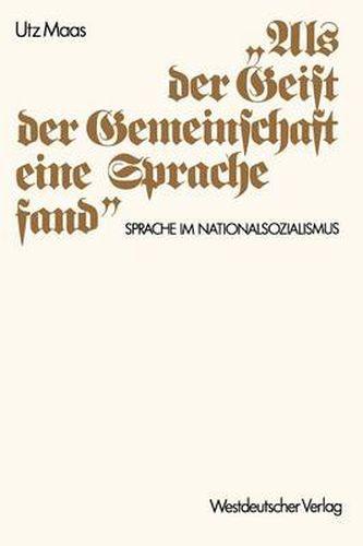 Cover image for Als Der Geist Der Gemeinschaft Eine Sprache Fand: Sprache Im Nationalsozialismus. Versuch Einer Historischen Argumentationsanalyse