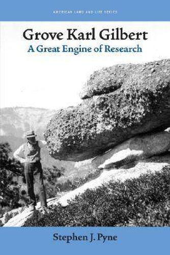 Grove Karl Gilbert: A Great Engine of Research