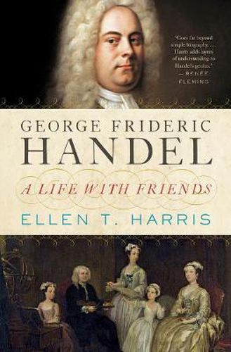 Cover image for George Frideric Handel: A Life with Friends