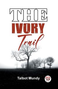 Cover image for The Ivory Trail