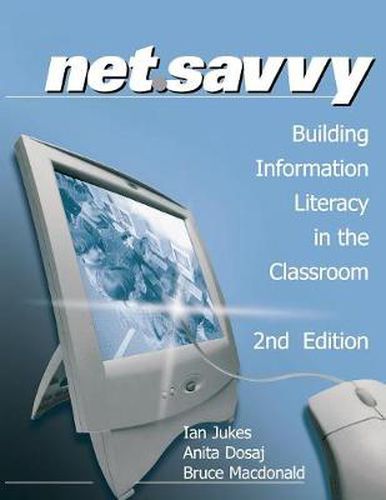 Net.Savvy: Building Information Literacy in the Classroom