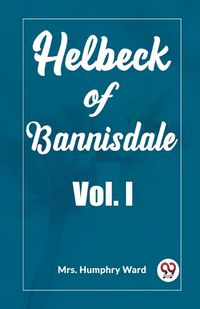 Cover image for Helbeck of Bannisdale Vol. I