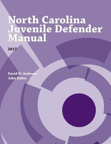 Cover image for North Carolina Juvenile Defender Manual, 2017
