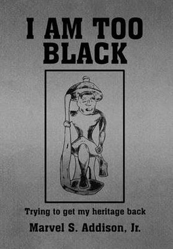 Cover image for I Am Too Black