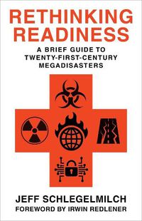 Cover image for Rethinking Readiness: A Brief Guide to Twenty-First-Century Megadisasters