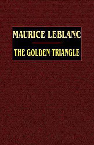 Cover image for The Golden Triangle: The Return of Arsene Lupin