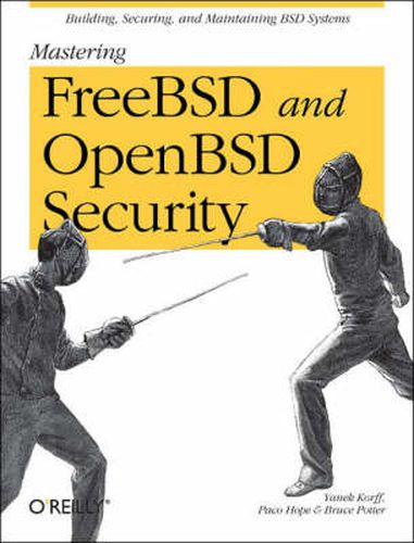 Mastering FreeBSD and OpenBSD Security