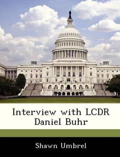 Cover image for Interview with Lcdr Daniel Buhr