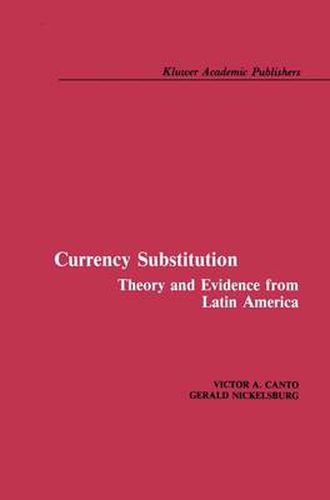 Cover image for Currency Substitution: Theory and Evidence from Latin America